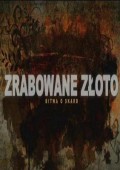 Zrabowane złoto: Bitwa o skarb ekino