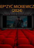 Piep*zyć Mickiewicza